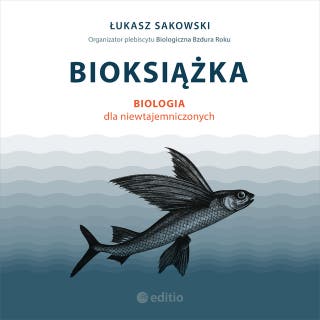 Bioksiążka. Biologia dla niewtajemniczonych – okładka audiobooka, autor Łukasz Sakowski