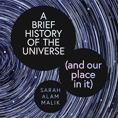 A Brief History of the Universe (and our place in it) – omslag til lydbogen af Sarah Alam Malik