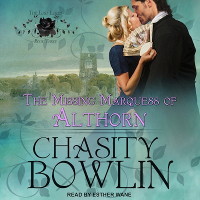 The Missing Marquess of Althorn – omslag til lydbogen af Chasity Bowlin