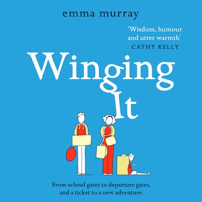 Winging It - The laugh-out-loud, page-turning new novel from Emma Murray for 2021 (Unabridged) – omslag til lydbogen af Emma Murray
