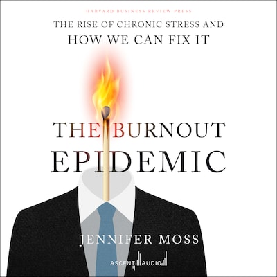 The Burnout Epidemic – omslag til lydbogen af Jennifer Moss