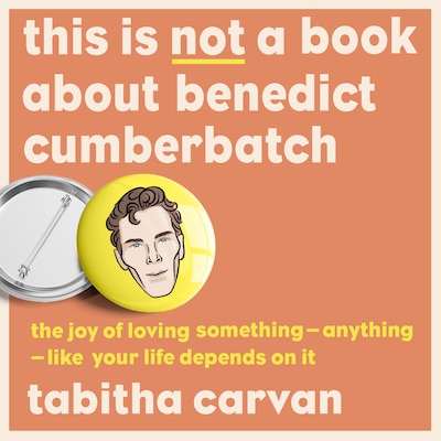 This is Not a Book About Benedict Cumberbatch