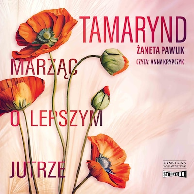 Tamarynd. Marząc o lepszym jutrze