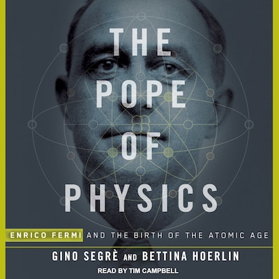 The Pope of Physics – omslag til lydbogen af Gino Segre, Bettina Hoerlin