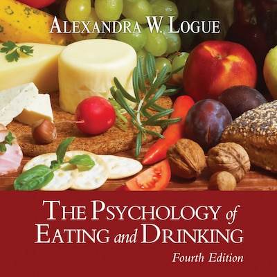 The Psychology of Eating and Drinking Fourth Edition – omslag til lydbogen af Alexandra W. Logue