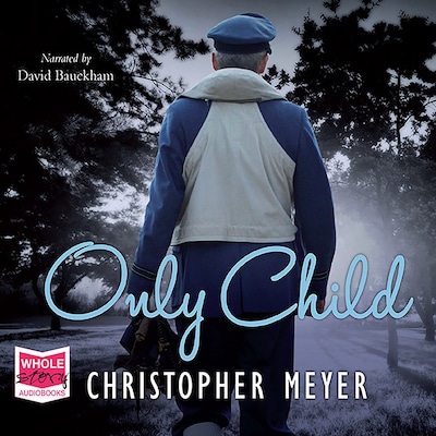Only Child – omslag til lydbogen af Christopher Meyer