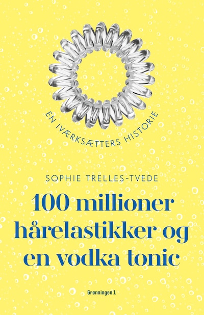 100 millioner hårelastikker og en vodka tonic – omslag til lydbogen af Sophie Trelles-Tvede