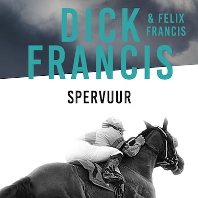 Spervuur – omslag van het luisterboek van Dick Francis, Felix Francis