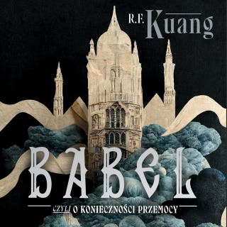 Babel – okładka audiobooka, autor Rebecca Kuang