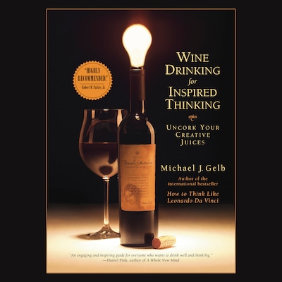 Wine Drinking for Inspired Thinking – omslag til lydbogen af Michael J. Gelb