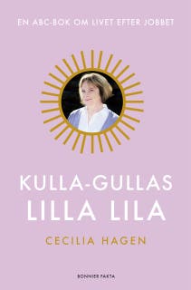 Kulla-Gullas lilla lila : en ABC-bok för livet efter jobbet – omslag till ljudboken av Cecilia Hagen