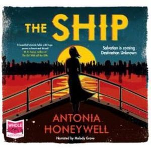 The Ship – okładka audiobooka, autor Antonia Honeywell