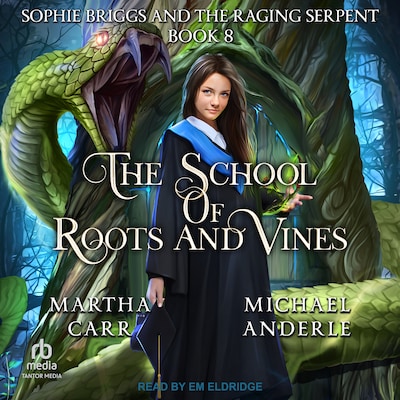 Sophie Briggs and the Raging Serpent – omslag til lydbogen af Martha Carr, Michael Anderle