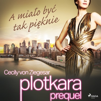 Plotkara: Prequel 2: A miało być tak pięknie – okładka audiobooka, autor Cecily Von Ziegesar