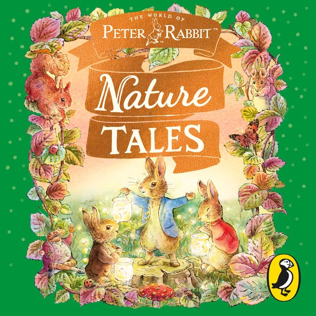 Peter Rabbit: Nature Tales: Wild adventures to celebrate the great outdoors – omslag til lydbogen af Beatrix Potter
