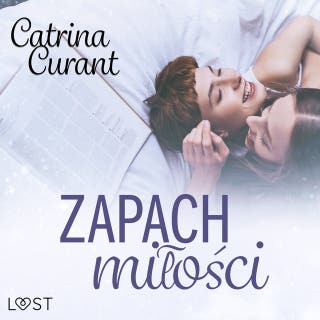 Zapach miłości – lesbijskie opowiadanie erotyczne – okładka audiobooka, autor Catrina Curant