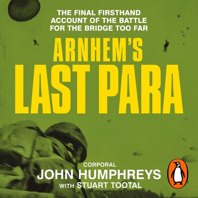 Arnhem’s Last Para – omslag til lydbogen af John Humphreys, Stuart Tootal