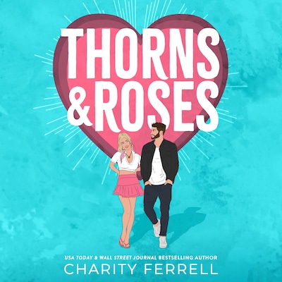 Thorns and Roses
