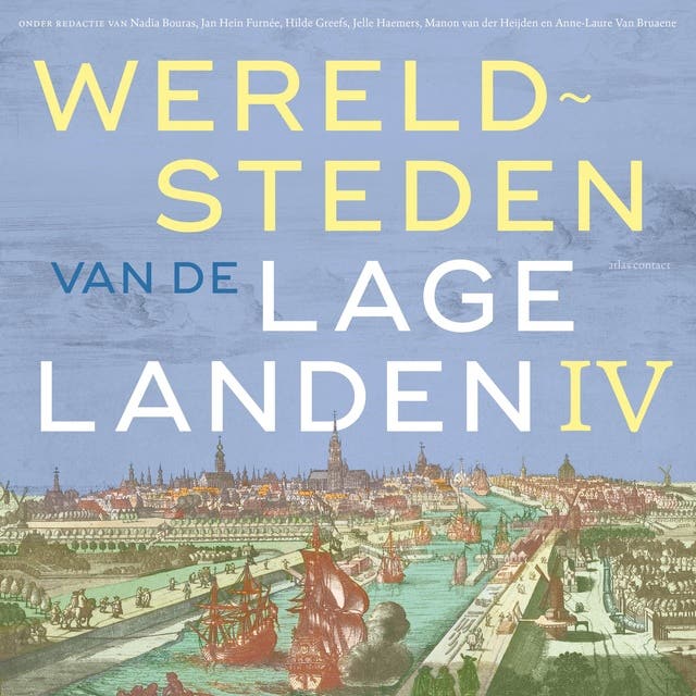 Wereldsteden van de lage landen IV: De korte twintigste eeuw