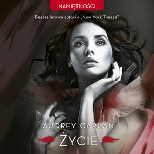 Życie – okładka audiobooka, autor Audrey Carlan