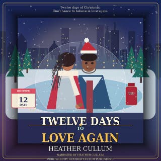 Twelve Days to Love Again: A Christmas Romance Novella About Healing, Trust, and Finding Forever in Atlanta – omslag till ljudboken av Heather Cullum