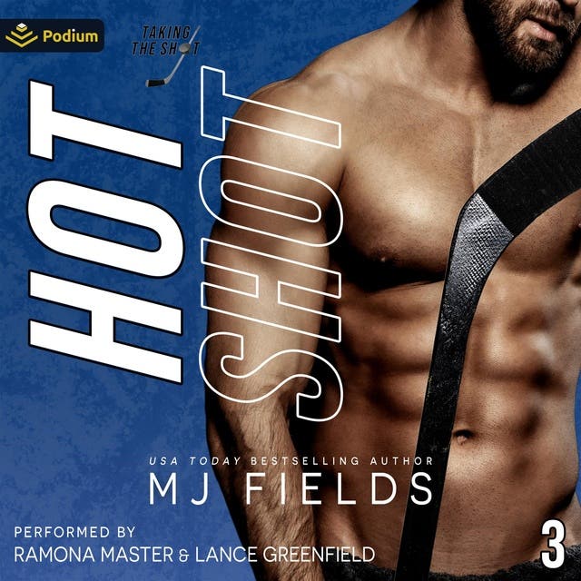 Hot Shot: Taking the Shot, Book 3 – okładka audiobooka, autor Mj Fields