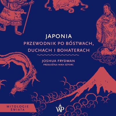 Japonia. Przewodnik po bóstwach, duchach i bohaterach – okładka audiobooka, autor Joshua Frydman