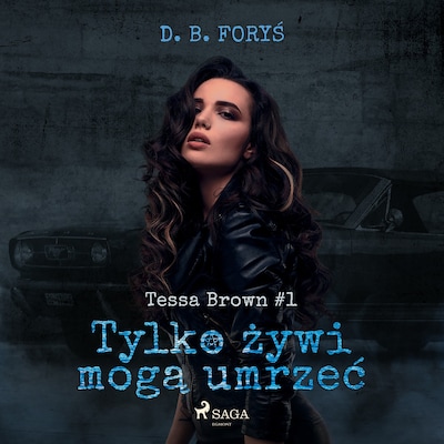 Tylko żywi mogą umrzeć – okładka audiobooka, autor D. B. Foryś