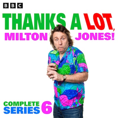 Thanks a Lot, Milton Jones! Series 6 – omslag til lydbogen af Milton Jones