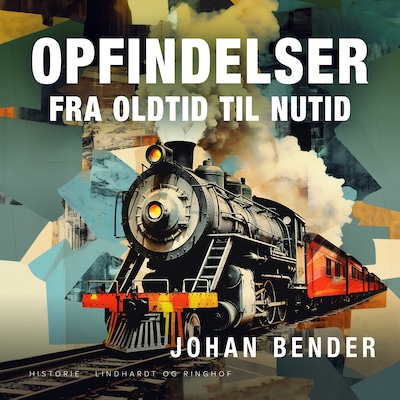 Opfindelser fra oldtid til nutid – omslag til lydbogen af Johan Bender