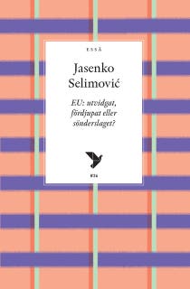 EU: utvidgat, fördjupat eller sönderslaget? – omslag till ljudboken av Jasenko Selimovic