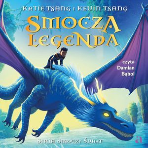 Smocza legenda – okładka audiobooka, autor Katie Tsang, Kevin Tsang