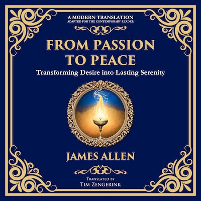 Passion to Peace – omslag til lydbogen af James Allen, Tim Zengerink