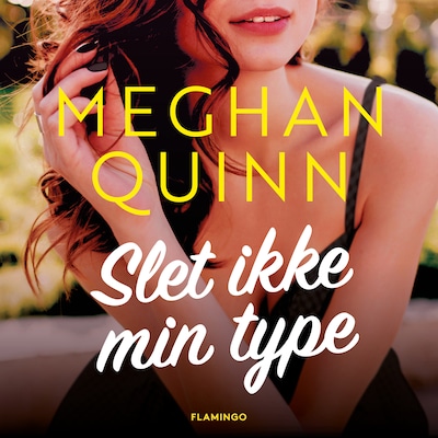 Slet ikke min type – omslag til lydbogen af Meghan Quinn