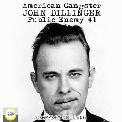 American Gangster; John Dillinger, Public Enemy #1