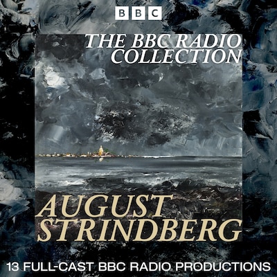 The August Strindberg BBC Radio Collection – omslag til lydbogen af August Strindberg