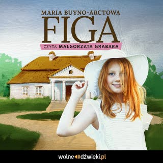 Figa – okładka audiobooka, autor Maria Buyno-Arctowa