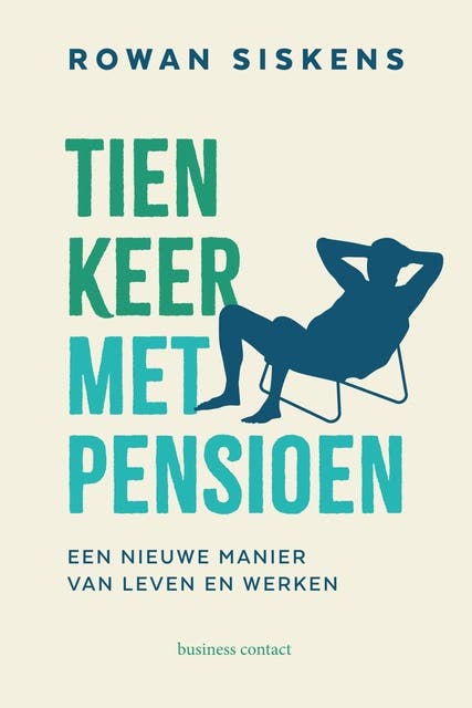 Tien keer met pensioen: een nieuwe manier van leven en werken – omslag van het luisterboek van Rowan Siskens