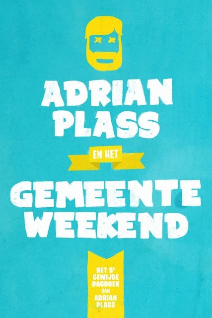 Adrian Plass en het Gemeenteweekend: Het (5e) Gewijde Dagboek van Adrian Plass