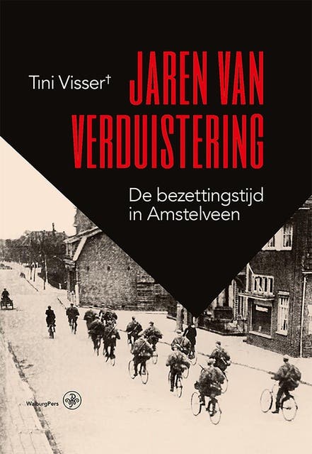 Jaren van verduistering: De bezettingstijd in Amstelveen