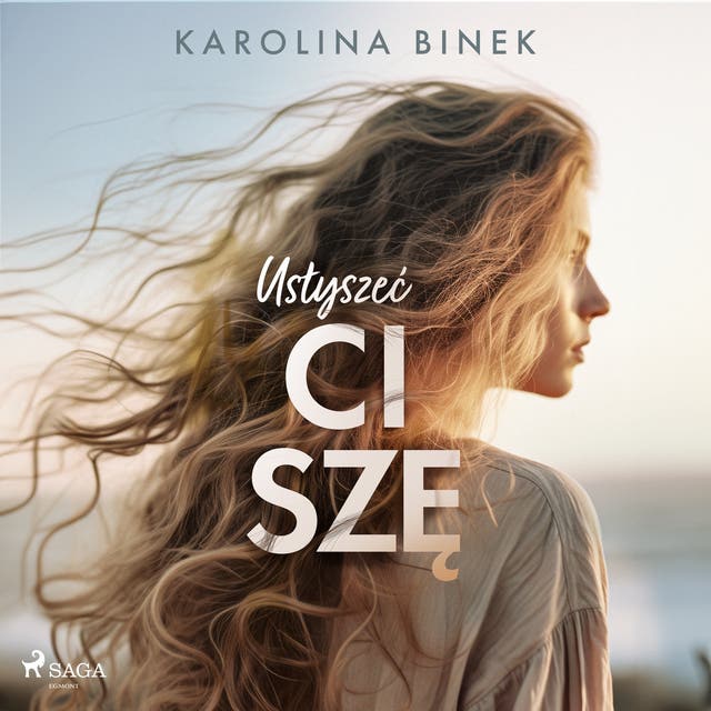 Usłyszeć ciszę – okładka audiobooka, autor Karolina Binek