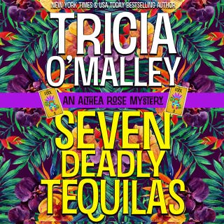 Seven Deadly Tequilas: An Althea Rose Cozy Paranormal Mystery