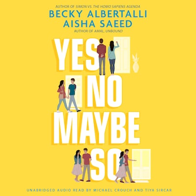 Yes No Maybe So – omslag til lydbogen af Becky Albertalli, Aisha Saeed