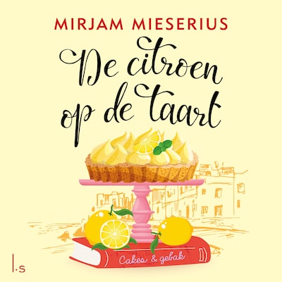 De citroen op de taart – omslag van het luisterboek van Mirjam Mieserius
