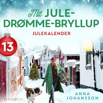 Mit jule-drømme-bryllup - del 13 – omslag til lydbogen af Anna Johansson