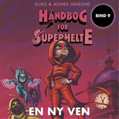Håndbog for superhelte 9: En ny ven – omslag til lydbogen af Elias Våhlund, Agnes Våhlund