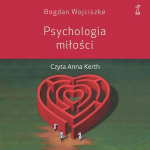 Psychologia miłości – okładka audiobooka, autor Bogdan Wojciszke
