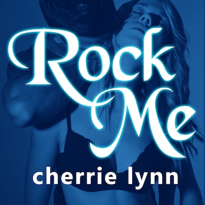 Rock Me – omslag til lydbogen af Cherrie Lynn