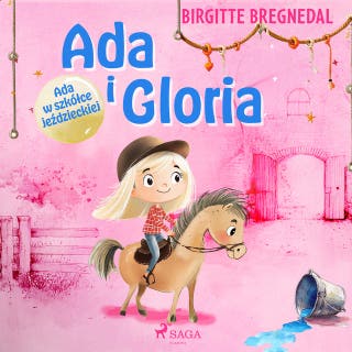 Ada i Gloria 3: Ada w szkółce jeździeckiej – okładka audiobooka, autor Birgitte Bregnedal