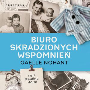 Biuro skradzionych wspomnień – okładka audiobooka, autor Gaëlle Nohant